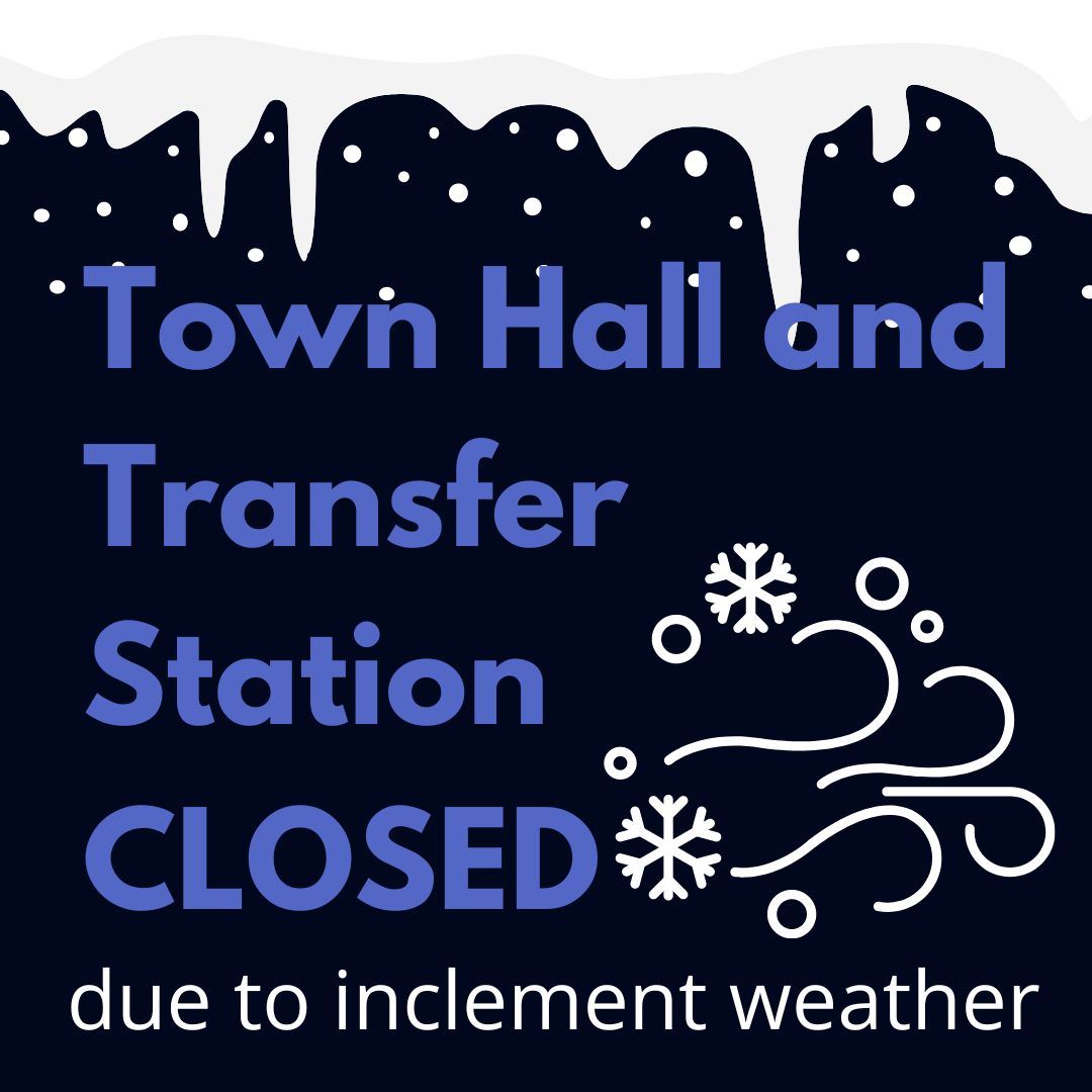 Transfer Station and Town Hall Closed due to Snow graphic